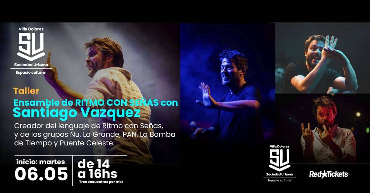 Flyer del taller de Ritmo con Señas con Santiago Vázquez en la Sociedad Urbana Villa Dolores